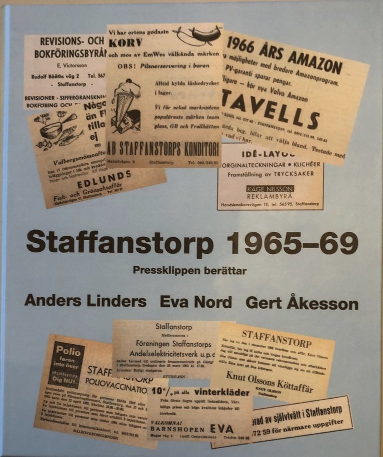 Gert Åkesson, Anders Linders, Eva Nord - Staffanstorp 1965-1969 Pressklippen berättar, Inbunden