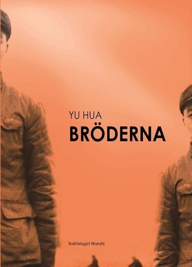 Hua Yu - Bröderna, Inbunden