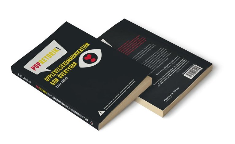 Kjell Dahlin - Popretorik : upplevelsekommunikation som övertygar, Häftad