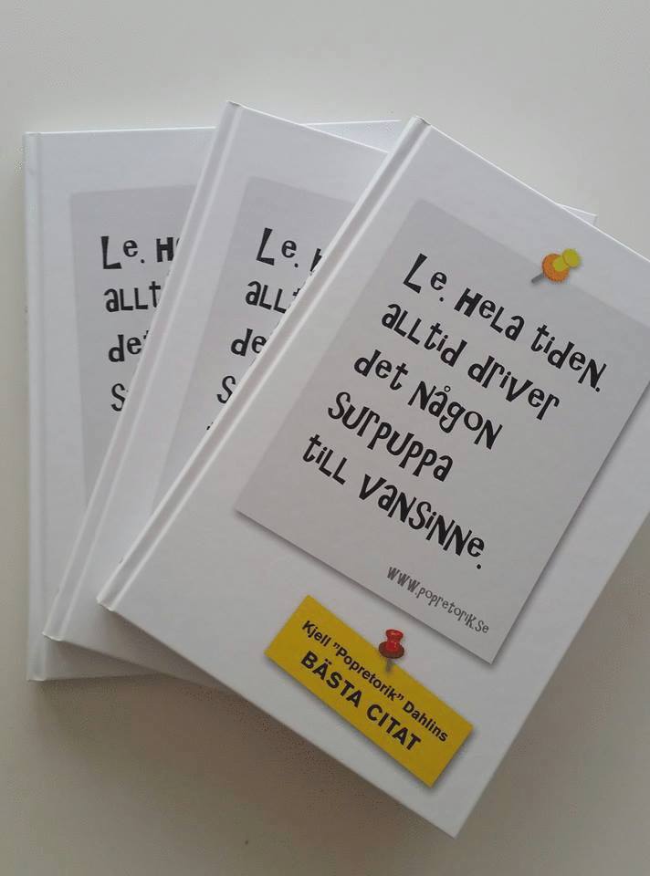 Kjell Dahlin - Le. Hela tiden. Alltid driver det någon surpuppa till vansinne., Inbunden