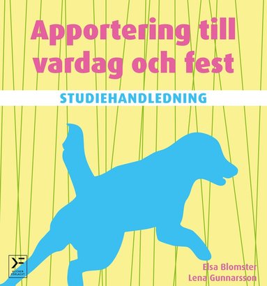 bokomslag Apportering till vardag och fest : studiehandledning