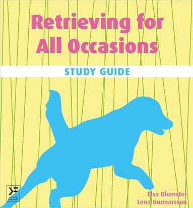 Elsa Blomster, Lena Gunnarsson - Retrieving for all occasions : study guide, Häftad