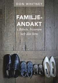 bokomslag Familjeandakt : i Bibeln, historien och ditt hem