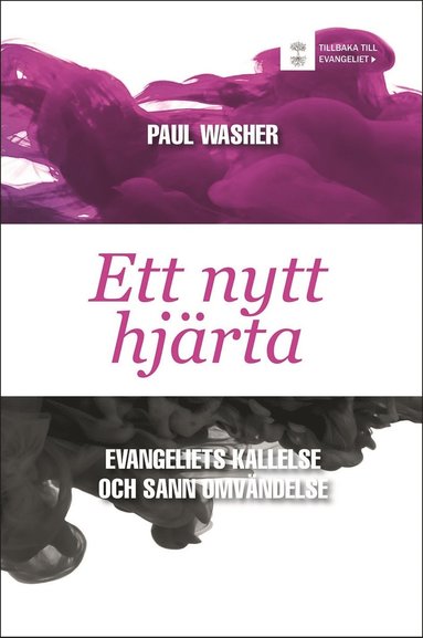 bokomslag Ett nytt hjärta : evangeliets kallelse och sann omvändelse