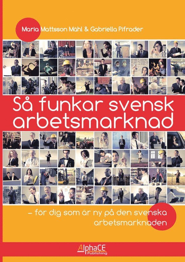 Maria Mattsson Mähl, Gabriella Pifrader - Så funkar svensk arbetsmarknad, Häftad