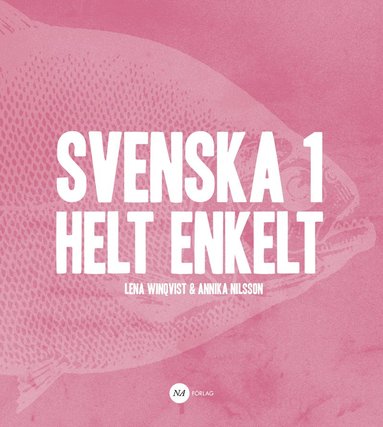 Lena Winqvist, Annika Nilsson - Svenska 1 - Helt enkelt, Häftad