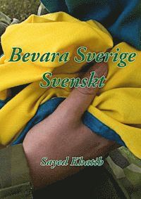 bokomslag Bevara Sverige svenskt!