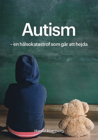 bokomslag Autism : en hälsokatastrof som går att hejda