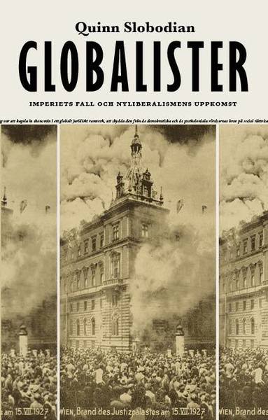Quinn Slobodian - Globalister : imperiets fall och nyliberalismens uppkomst, Häftad