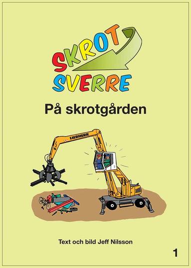 Jeff Nilsson - Skrot-Sverre på skrotgården, Inbunden
