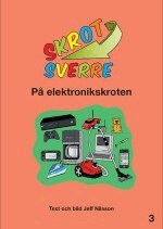 Jeff Nilsson - Skrot-Sverre på elektronikskroten, Inbunden
