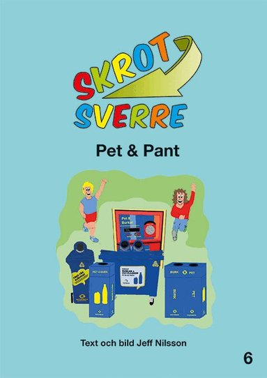 Jeff Nilsson - Skrot-Sverre. Pet & Pant, Inbunden