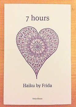 Frida Olsson - 7 hours : haiku by Frida, Häftad
