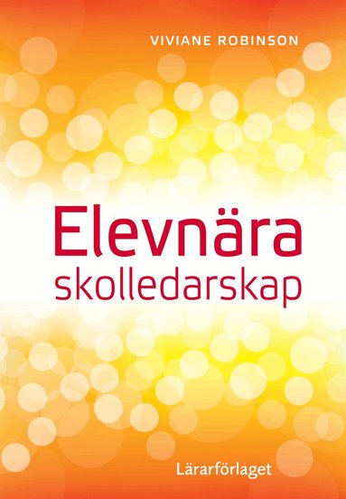 Viviane Robinson - Elevnära skolledarskap, Häftad