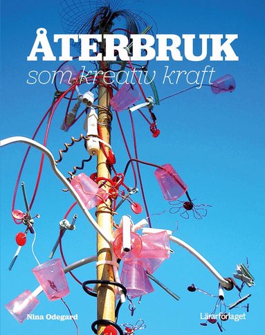 Nina Odegard - Återbruk som kreativ kraft, Häftad