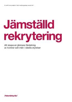 bokomslag Jämställd rekrytering : Att skapa en jämnare fördelning av kvinnor och män i ideella styrelser