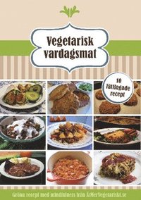 bokomslag Vegetarisk vardagsmat : 10 lättlagade recept