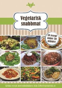 bokomslag Vegetarisk snabbmat : 10 recept under 10 minuter