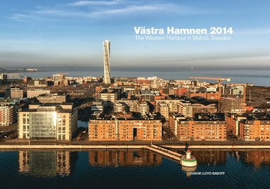 bokomslag Västra Hamnen 2014 / The western harbour in Malmö, Sweden
