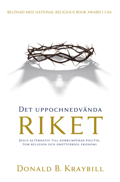 Donald B. Kraybill - Det uppochnedvända Riket, Häftad