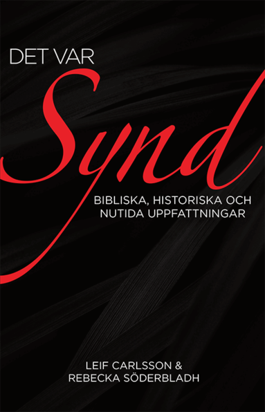 Leif Carlsson, Rebecka Söderbladh - Det var synd - Bibliska, historiska och nutida uppfattningar, Storpocket