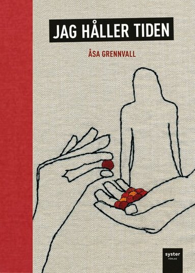 Åsa Grennvall - Jag håller tiden, Inbunden