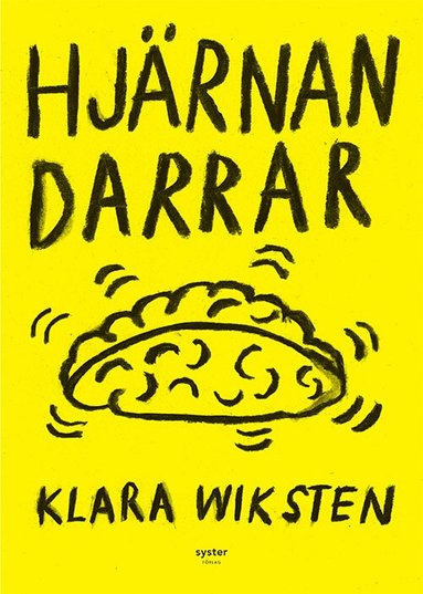 Klara Wiksten - Hjärnan darrar, Häftad