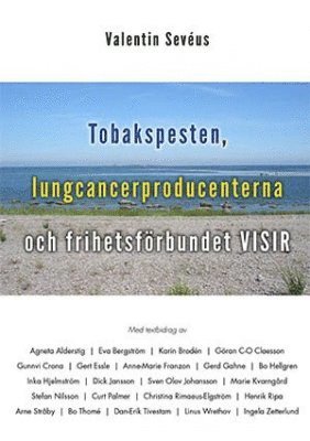 Tobakspesten, lungcancerproducenterna och frihetsförbundet VISIR 1