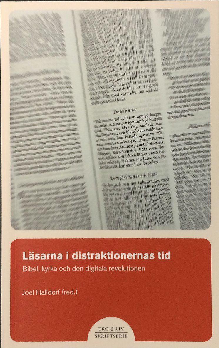 Jan-Åke Alvarsson, Sune Fahlgren, Gunnar Hallingberg, Josefin Holmström, Göran Janzon, Emanuel Karlsten, Anders Plitz, Frances Young - Läsarna i distraktionernas tid : bibel, kyrka och den digitala revolutionen, Storpocket