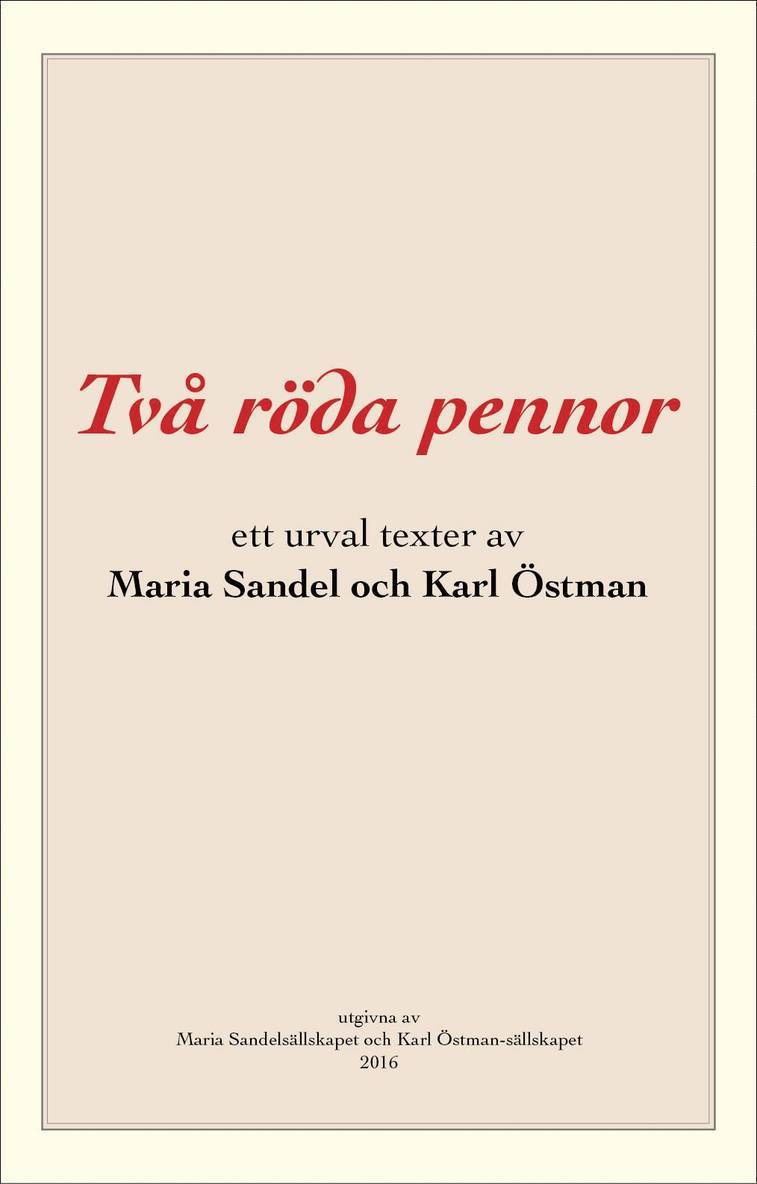 Två röda pennor : ett urval texter av Maria Sandel och Karl Östman 1