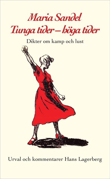 bokomslag Maria Sandel. Tunga tider - höga tider. Dikter om kamp och lust.