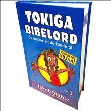Jakob Ståhle - Tokiga Bibelord du önskar att du kände till, Inbunden