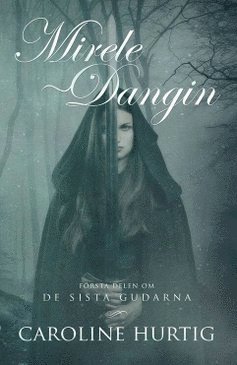 Caroline Hurtig - Mirele Dangin, Häftad