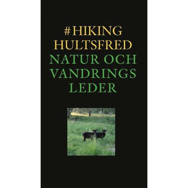 bokomslag #hikinghultsfred : natur och vandringsleder