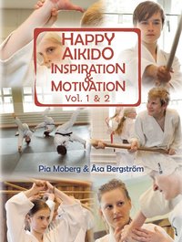 bokomslag Happy Aikido: Inspiration & motivation vol.1&2