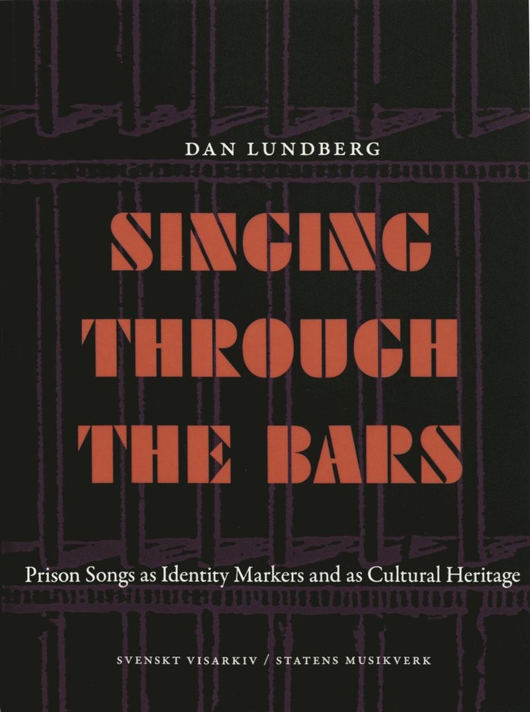 Singing through the bars : prison songs ad identity markers and as cultural heritage 1