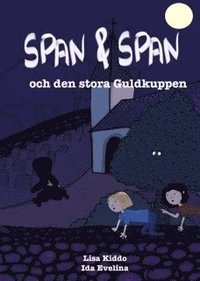 bokomslag Span & Span och den stora guldkuppen
