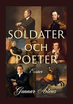 Gunnar Artéus - Soldater och poeter : Essäer, Häftad