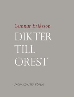 Gunnar Eriksson - Dikter till Orest, Häftad