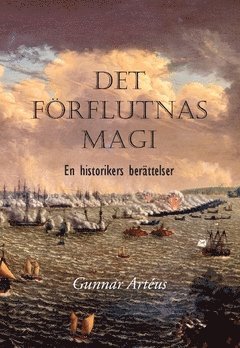 bokomslag Det förflutnas magi : en historikers berättelser