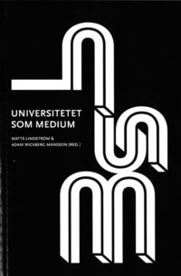 bokomslag Universitetet som medium