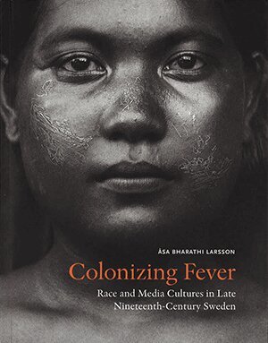 Åsa Bharathi Larsson - Colonizing Fever, Häftad