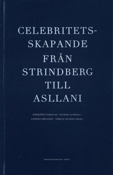 bokomslag Celebritetsskapande från Strindberg till Asllani