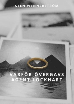 Varför övergavs agent Lockhart