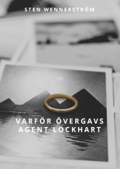 Varför övergavs agent Lockhart 1