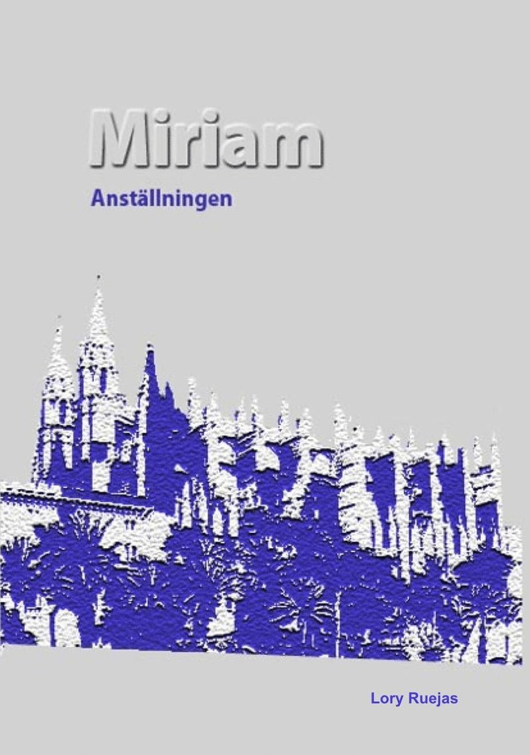 Miriam - Anställningen 1