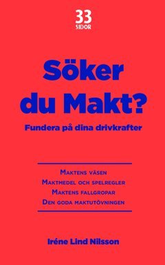 Iréne Lind Nilsson - Söker du makt? : fundera på dina drivkrafter, Häftad