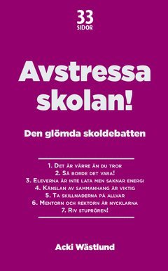 bokomslag Avstressa skolan! : Den glömda skoldebatten