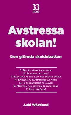 Avstressa skolan! : Den glömda skoldebatten 1