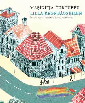 Sinziana Popescu - Masinuta Curcubeu = Lilla Regnbågsbilen, Inbunden